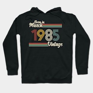 Vintage Born in March 1985 Hoodie